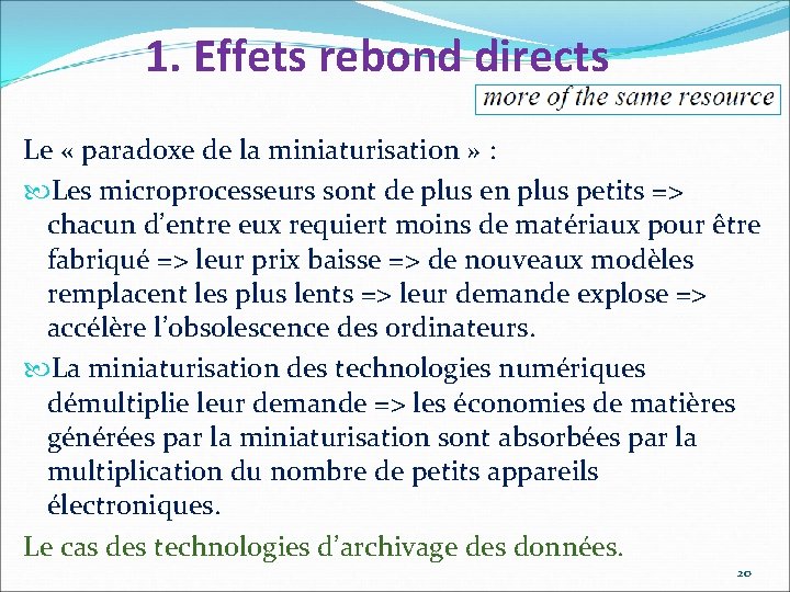 1. Effets rebond directs Le « paradoxe de la miniaturisation » : Les microprocesseurs