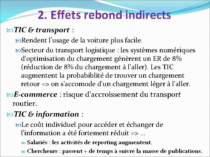 2. Effets rebond indirects TIC & transport : Rendent l’usage de la voiture plus