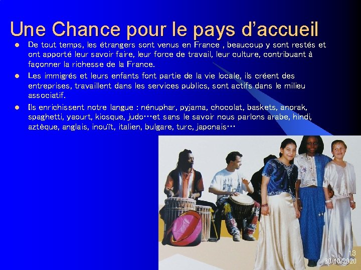 Une Chance pour le pays d’accueil l De tout temps, les étrangers sont venus Une Chance pour le pays d’accueil l De tout temps, les étrangers sont venus
