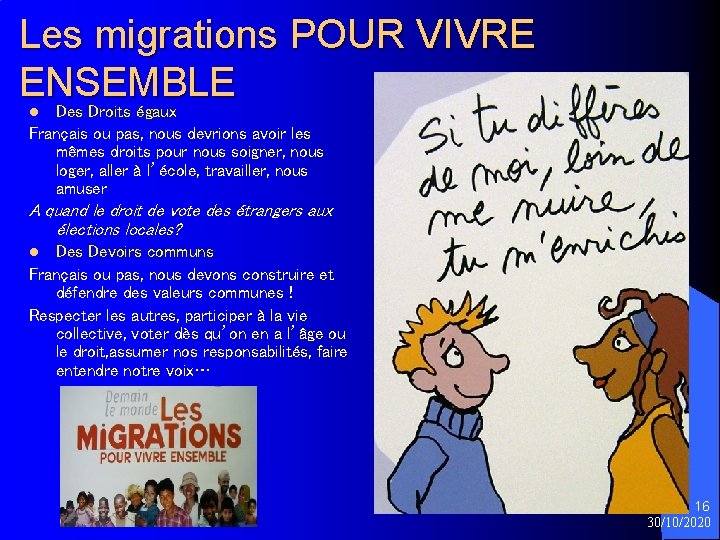 Les migrations POUR VIVRE ENSEMBLE Des Droits égaux l Français ou pas, nous devrions