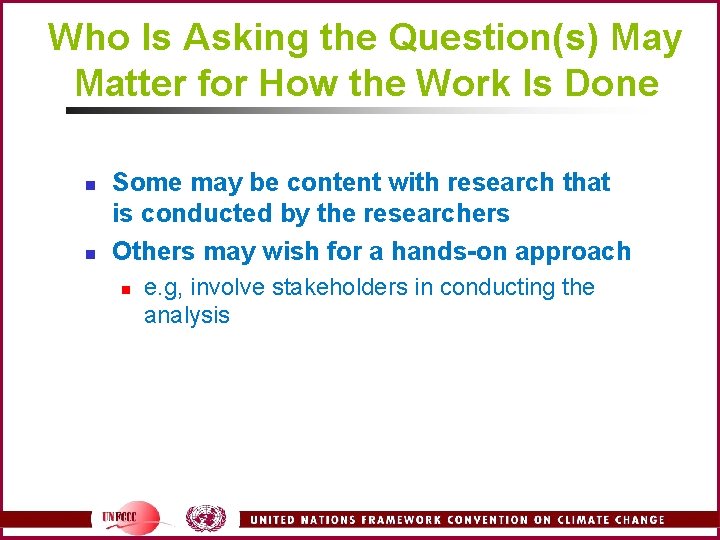 Who Is Asking the Question(s) May Matter for How the Work Is Done n