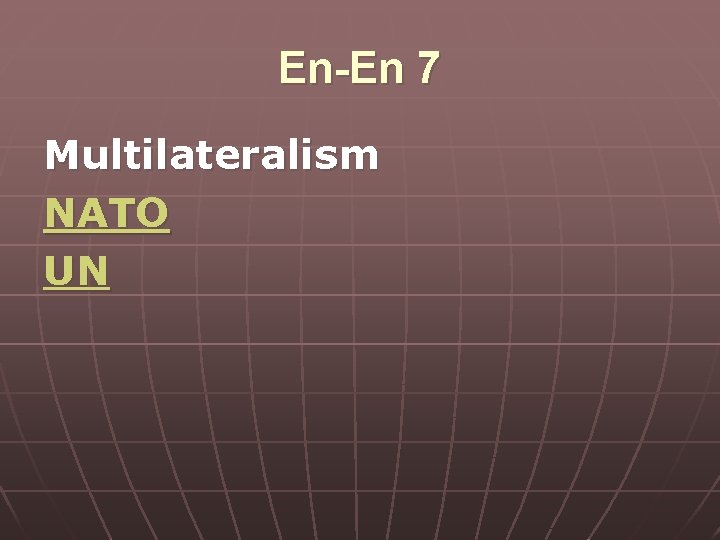 En-En 7 Multilateralism NATO UN 