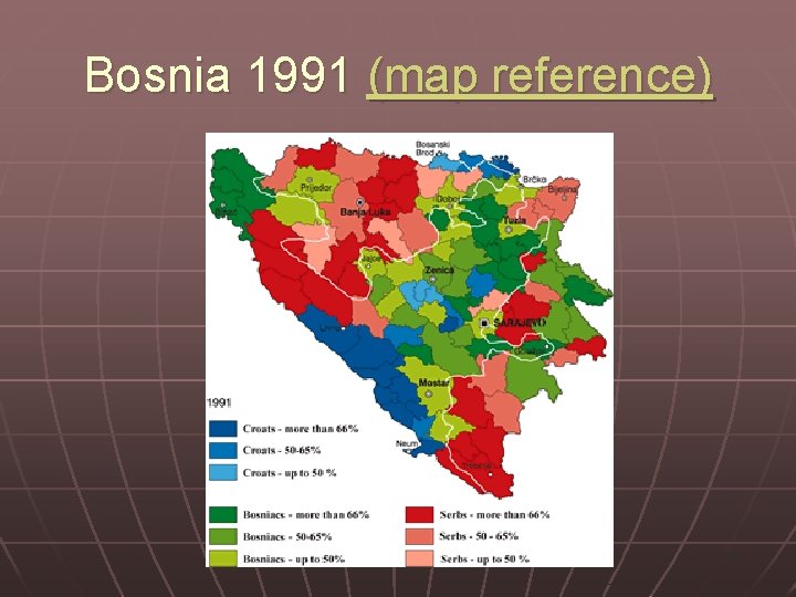 Bosnia 1991 (map reference) 