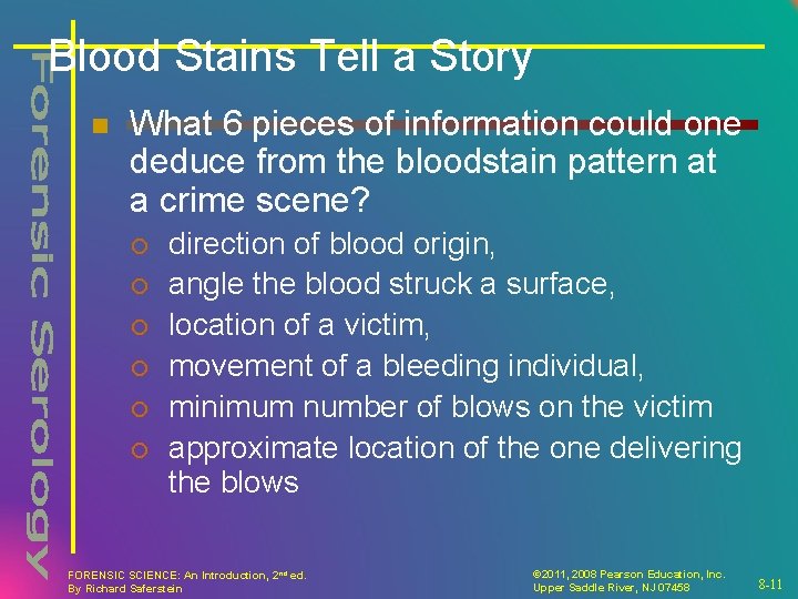 Blood Stains Tell a Story n What 6 pieces of information could one deduce
