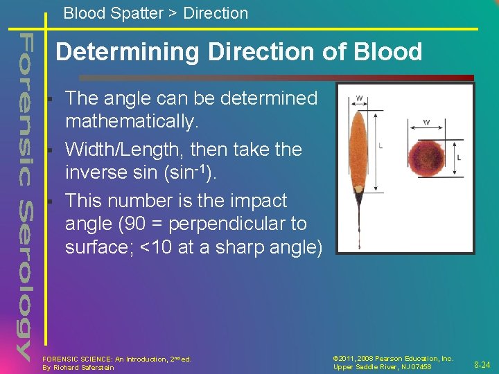 Blood Spatter > Direction Determining Direction of Blood § § § The angle can