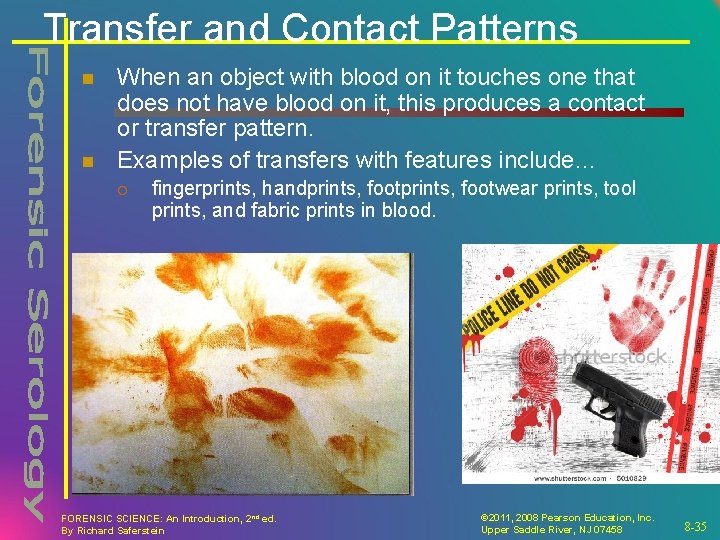 Transfer and Contact Patterns n n When an object with blood on it touches Transfer and Contact Patterns n n When an object with blood on it touches