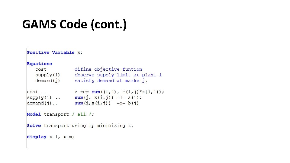 GAMS Code (cont. ) GAMS Code (cont. )