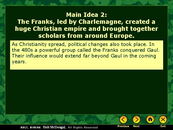 Main Idea 2: The Franks, led by Charlemagne, created a huge Christian empire and