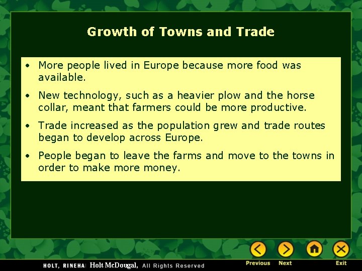 Growth of Towns and Trade • More people lived in Europe because more food