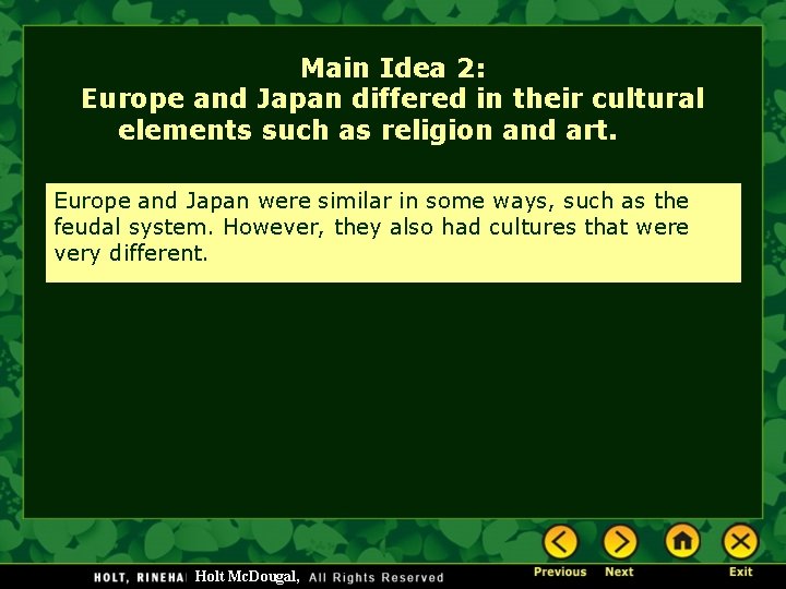 Main Idea 2: Europe and Japan differed in their cultural elements such as religion