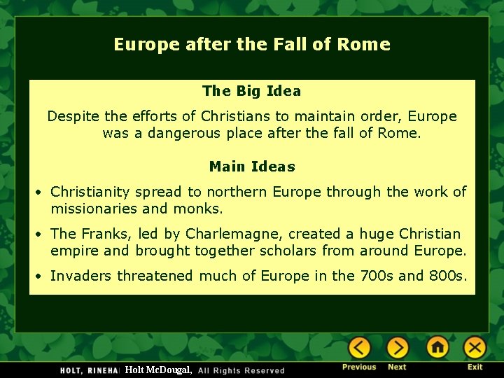 Europe after the Fall of Rome The Big Idea Despite the efforts of Christians