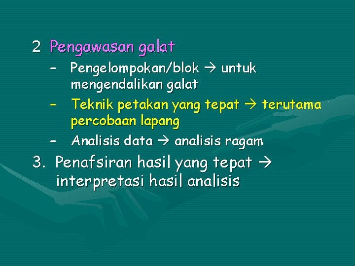 2 Pengawasan galat – Pengelompokan/blok untuk mengendalikan galat – Teknik petakan yang tepat terutama