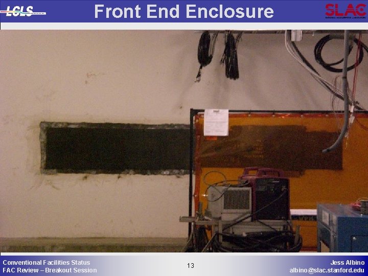 Front End Enclosure Conventional Facilities Status FAC Review – Breakout Session 13 13 Jess