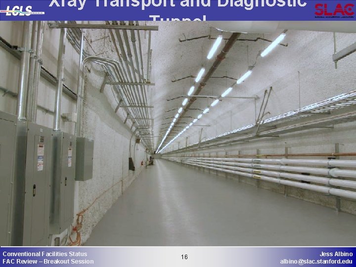 Xray Transport and Diagnostic Tunnel Conventional Facilities Status FAC Review – Breakout Session 16