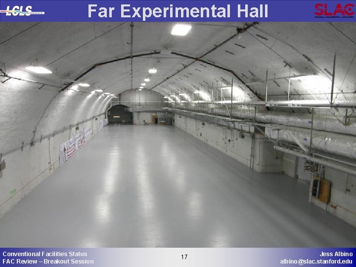 Far Experimental Hall Conventional Facilities Status FAC Review – Breakout Session 17 17 Jess
