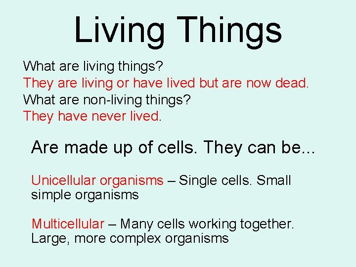 Living Things What are living things? They are living or have lived but are