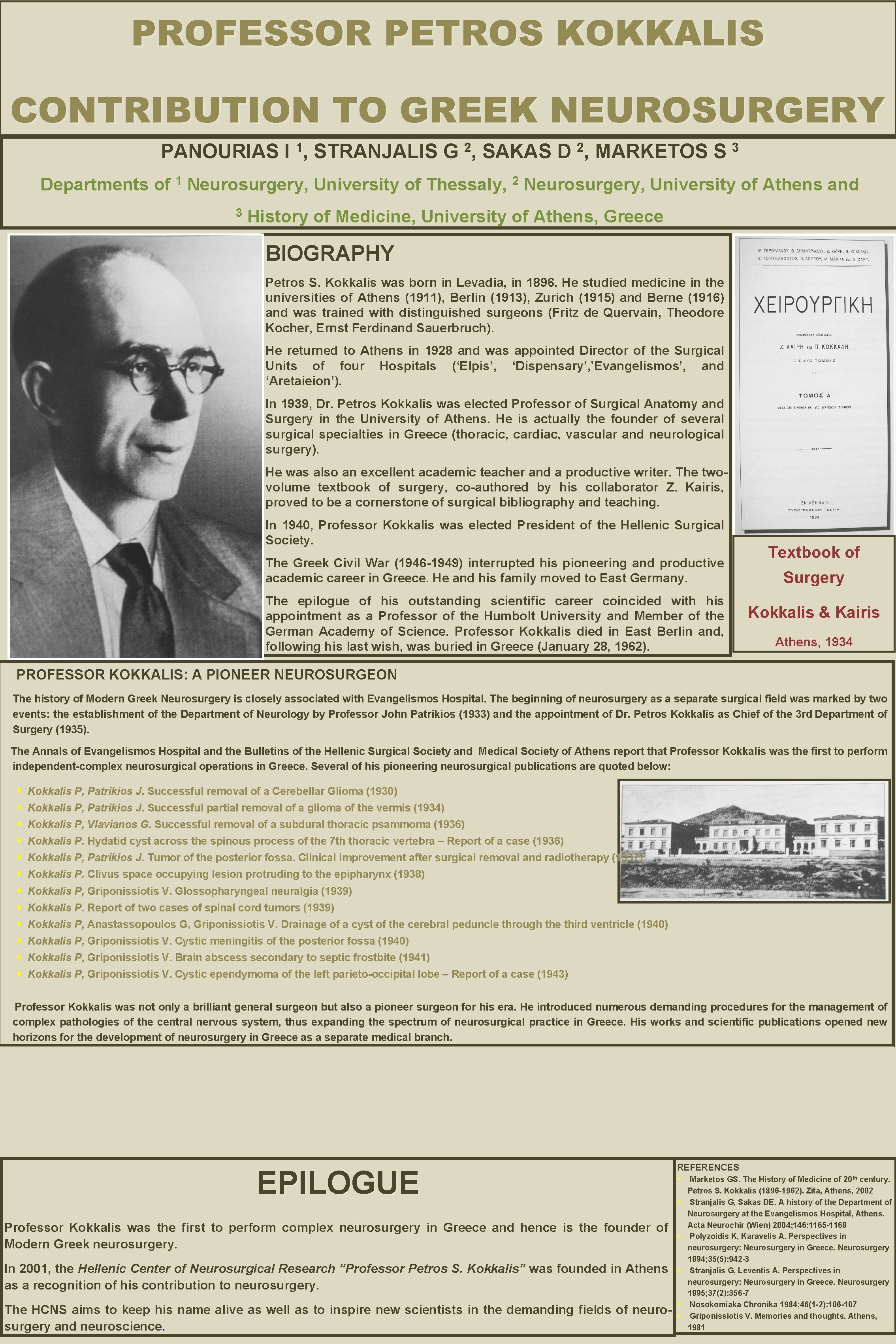 PROFESSOR PETROS KOKKALIS CONTRIBUTION TO GREEK NEUROSURGERY PANOURIAS I 1, STRANJALIS G 2, SAKAS