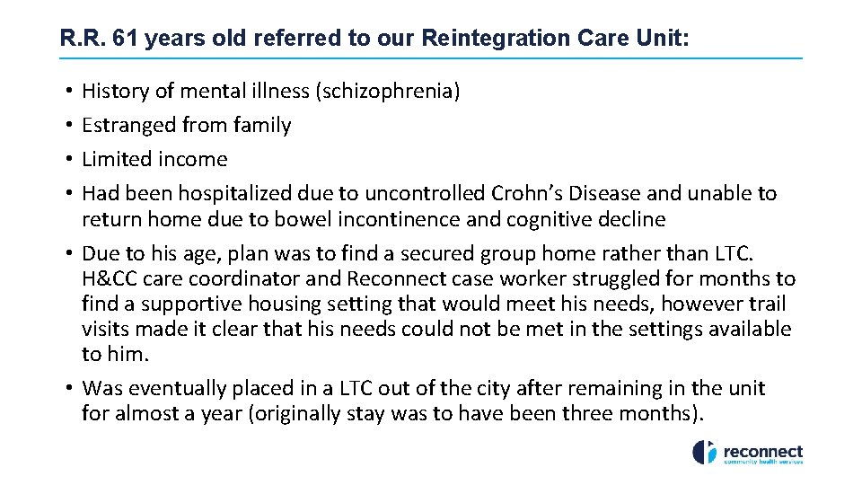 R. R. 61 years old referred to our Reintegration Care Unit: History of mental