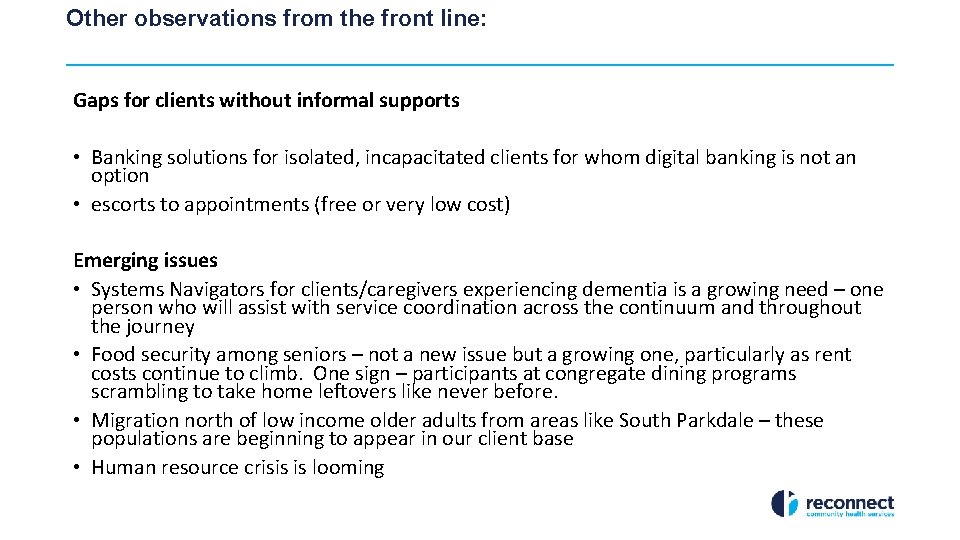 Other observations from the front line: Gaps for clients without informal supports • Banking