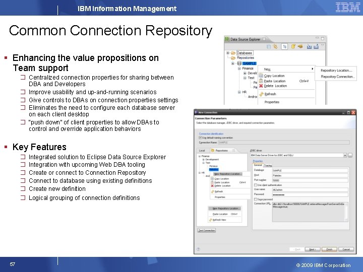 IBM Information Management Common Connection Repository § Enhancing the value propositions on Team support