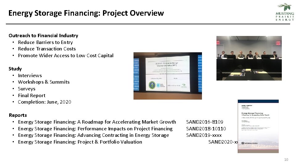 Energy Storage Financing: Project Overview Outreach to Financial Industry • Reduce Barriers to Entry