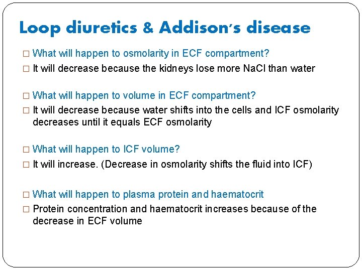 Loop diuretics & Addison's disease � What will happen to osmolarity in ECF compartment?