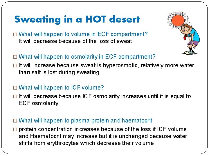 Sweating in a HOT desert � What will happen to volume in ECF compartment?