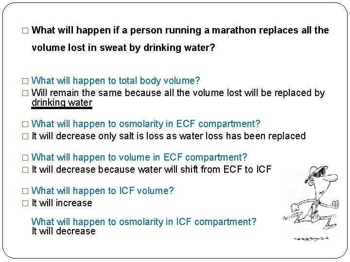 � What will happen if a person running a marathon replaces all the volume