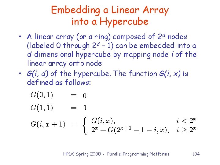 Embedding a Linear Array into a Hypercube • A linear array (or a ring)
