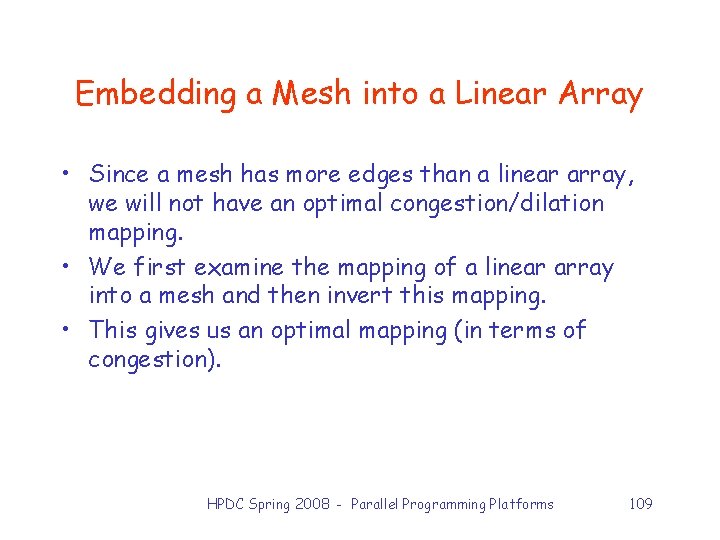 Embedding a Mesh into a Linear Array • Since a mesh has more edges