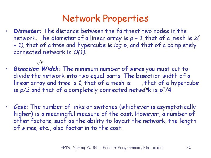 Network Properties • Diameter: The distance between the farthest two nodes in the network.