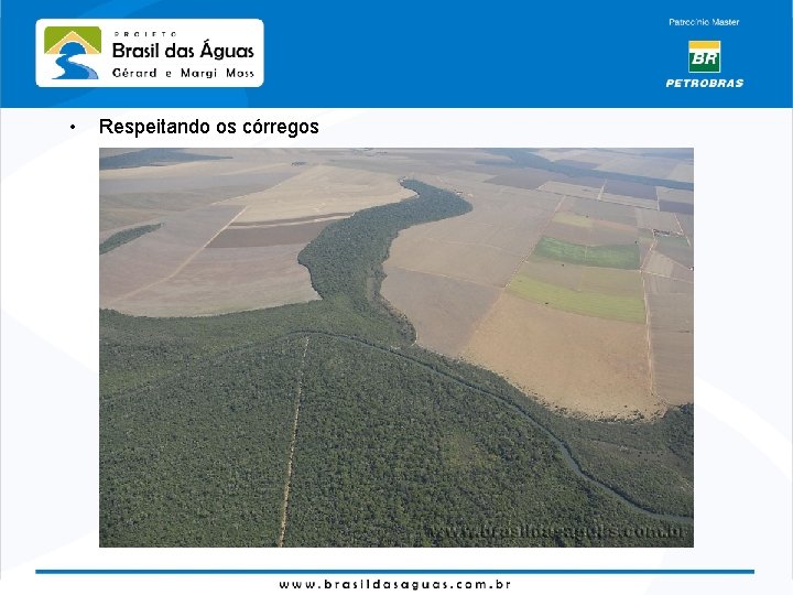  • Respeitando os córregos 