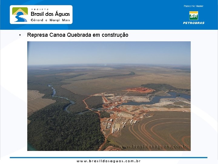  • Represa Canoa Quebrada em construção 