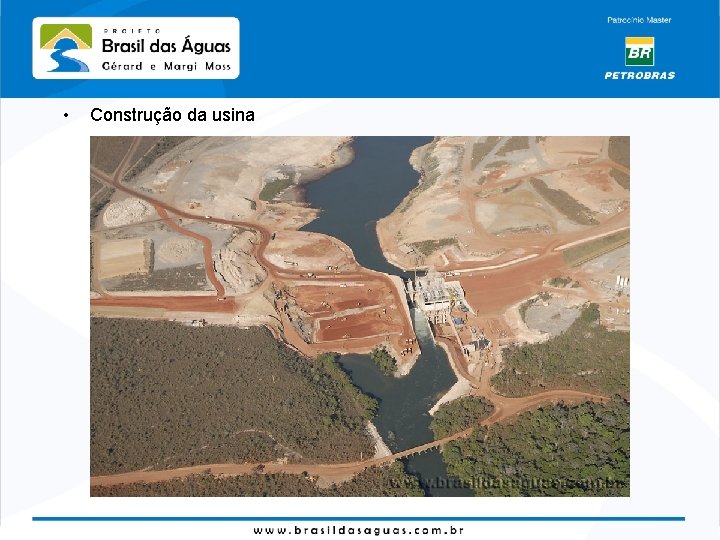 • Construção da usina 
