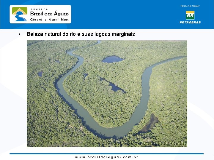  • Beleza natural do rio e suas lagoas marginais 