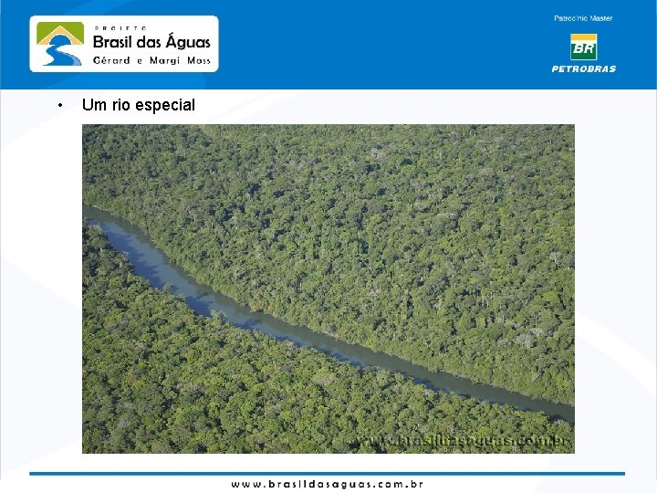  • Um rio especial 