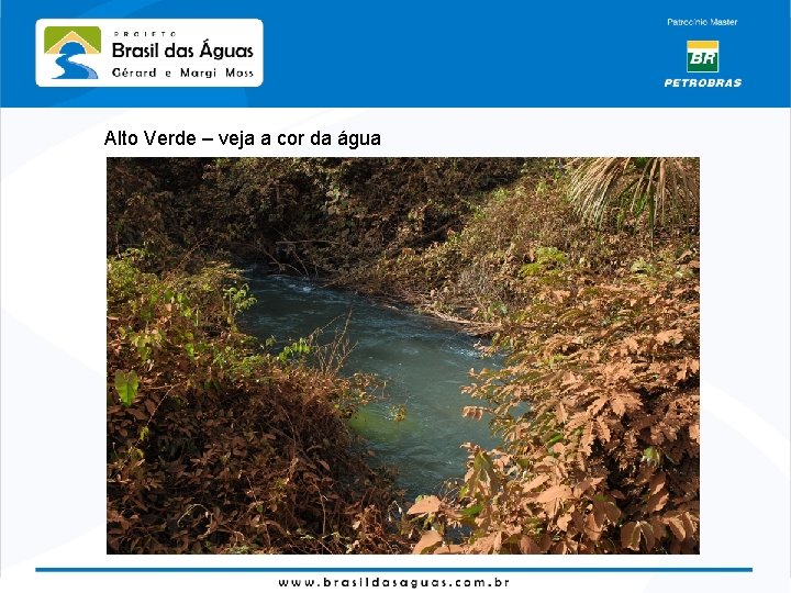Alto Verde – veja a cor da água 