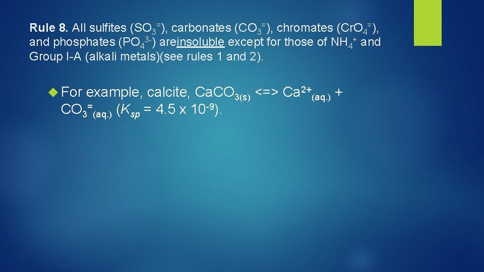 Rule 8. All sulfites (SO 3=), carbonates (CO 3=), chromates (Cr. O 4=), and