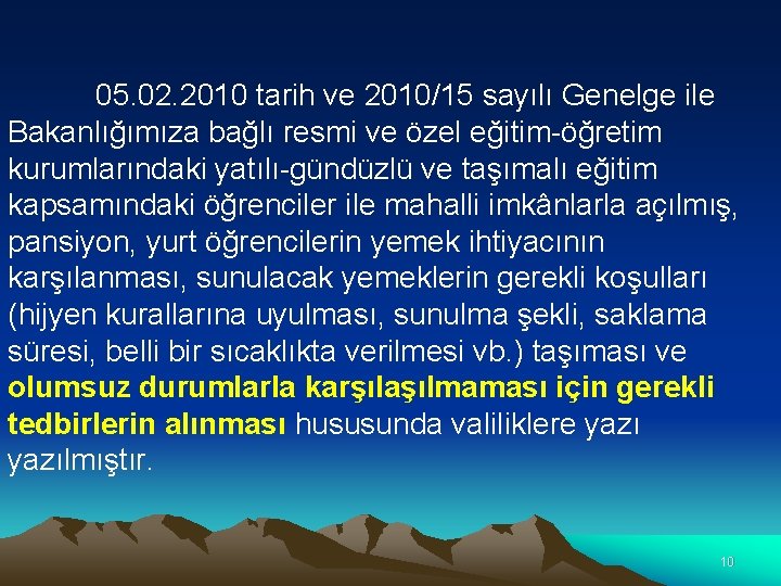 05. 02. 2010 tarih ve 2010/15 sayılı Genelge ile Bakanlığımıza bağlı resmi ve özel