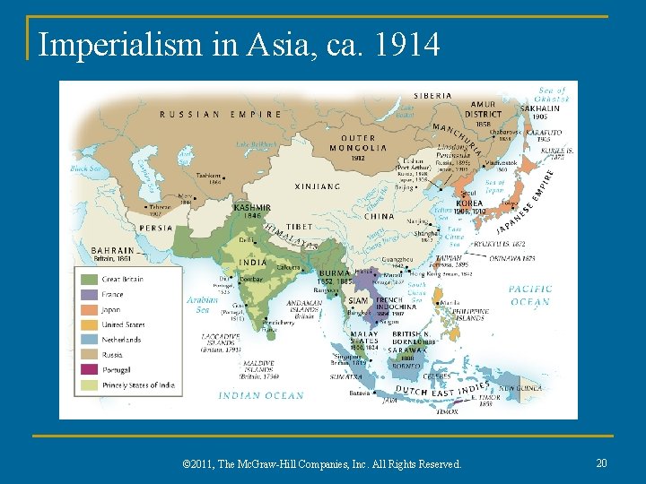 Imperialism in Asia, ca. 1914 © 2011, The Mc. Graw-Hill Companies, Inc. All Rights