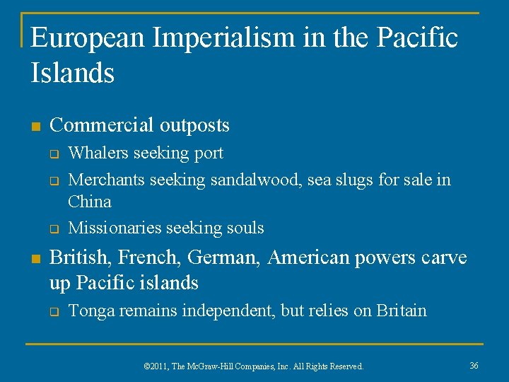 European Imperialism in the Pacific Islands n Commercial outposts q q q n Whalers