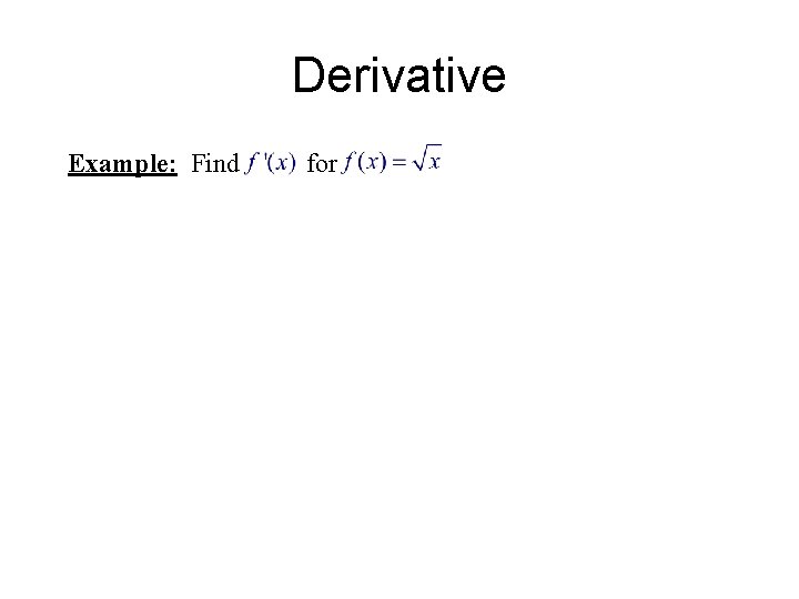 Derivative Example: Find for 