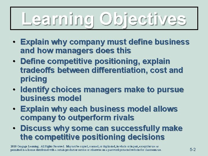 Learning Objectives • Explain why company must define business and how managers does this