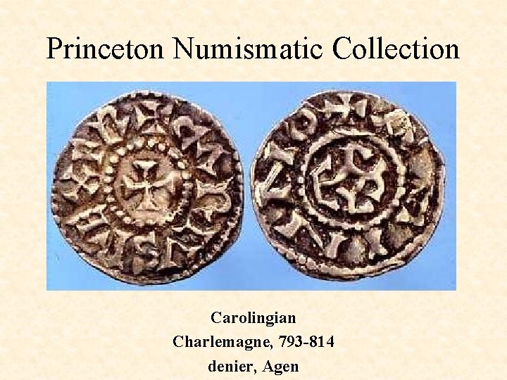 Princeton Numismatic Collection Carolingian Charlemagne, 793 -814 denier, Agen 