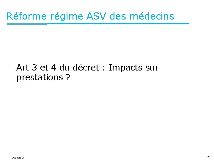 Réforme régime ASV des médecins Art 3 et 4 du décret : Impacts sur