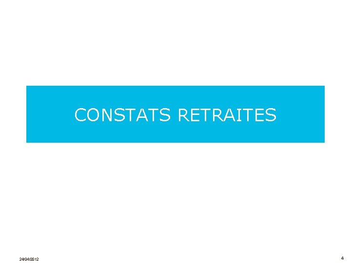 CONSTATS RETRAITES 24/04/2012 4 