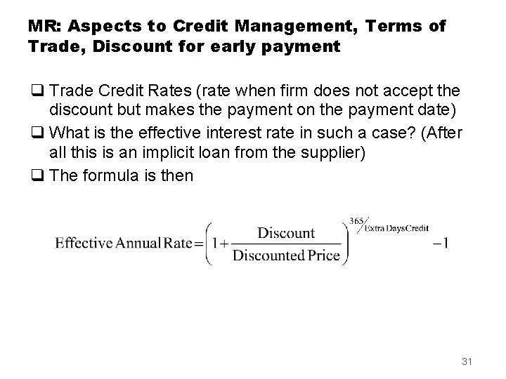 MR: Aspects to Credit Management, Terms of Trade, Discount for early payment q Trade