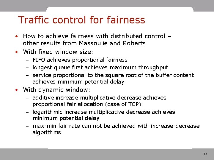 Traffic control for fairness • How to achieve fairness with distributed control – other Traffic control for fairness • How to achieve fairness with distributed control – other