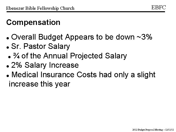 Ebenezer Bible Fellowship Church EBFC Compensation Overall Budget Appears to be down ~3% Sr.