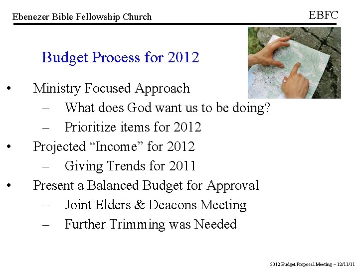 EBFC Ebenezer Bible Fellowship Church Budget Process for 2012 • • • Ministry Focused